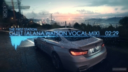 The First Station - Guilt (Alana Watson Vocal Mix)